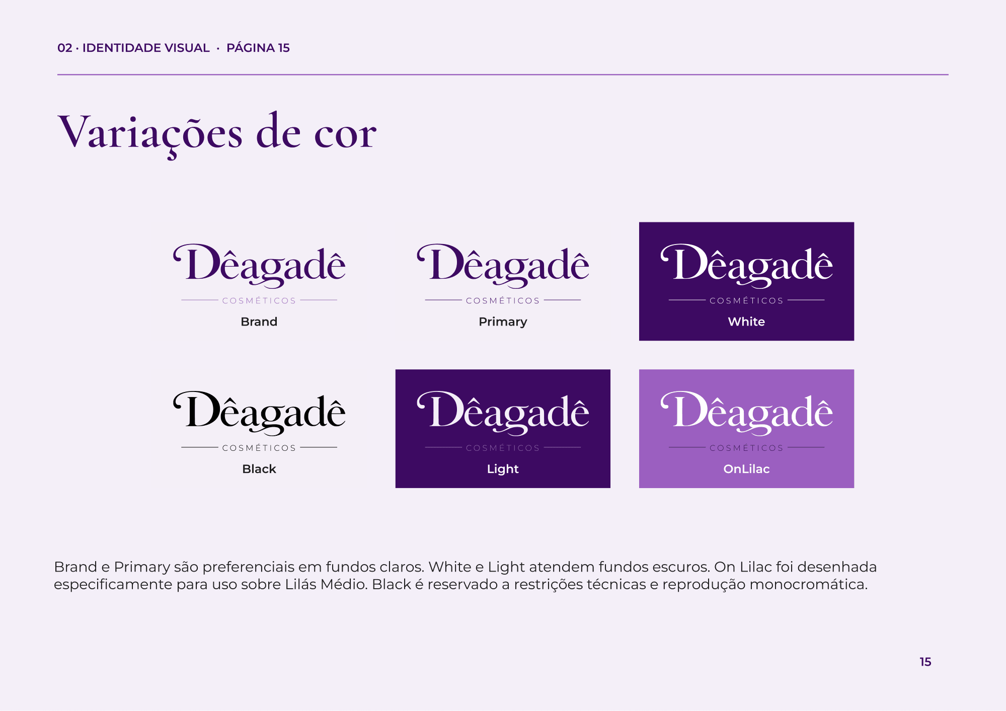 Seis variações de cor do logotipo: Brand, Primary, White, Black, Light e OnLilac