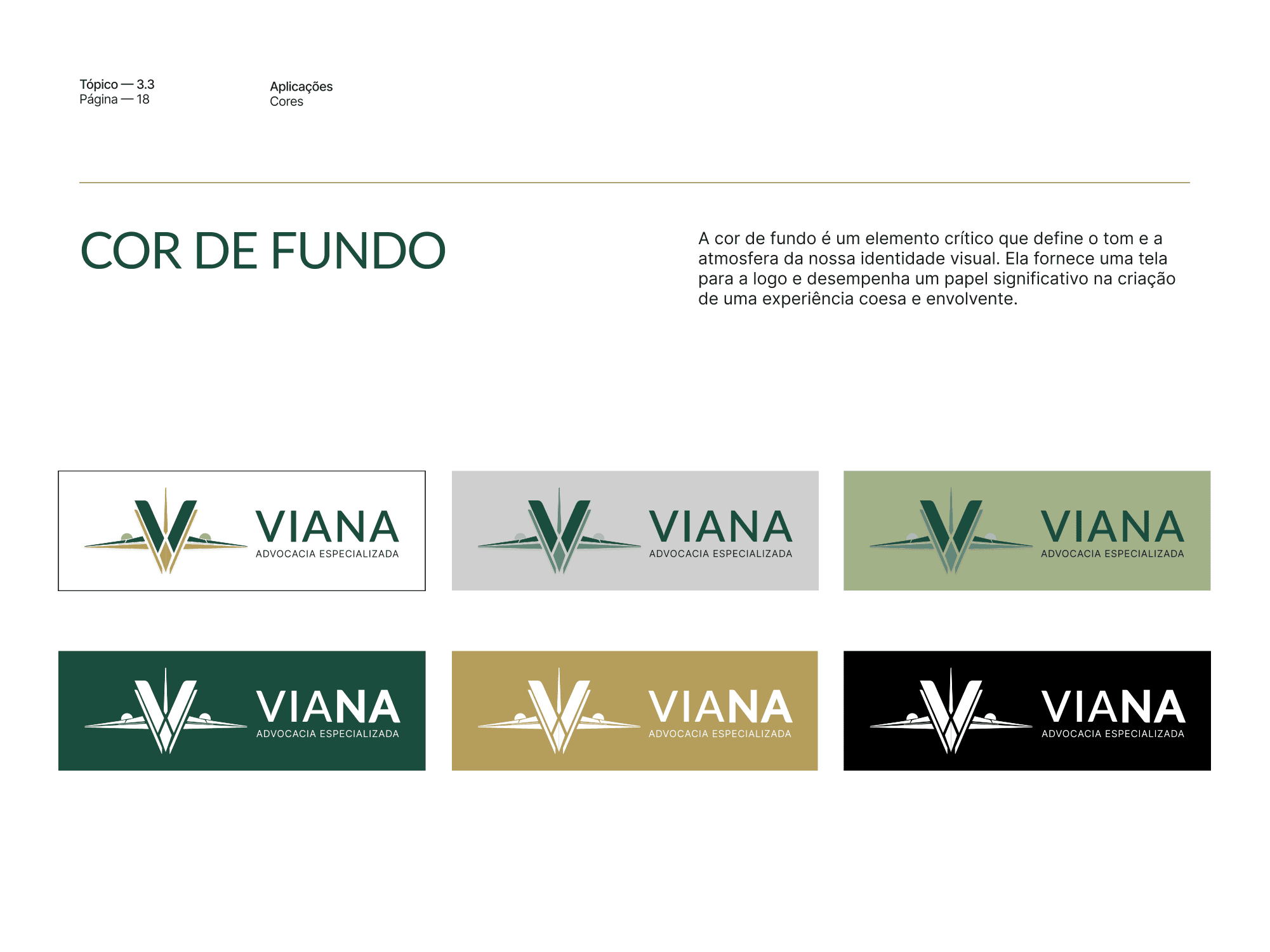 A marca aplicada sobre seis fundos aprovados: branco, cinza, verde sálvia, verde profundo, dourado e preto
