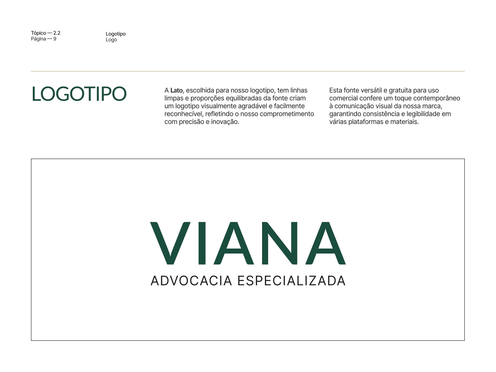 Página do logotipo VIANA Advocacia Especializada, escrito em Lato
