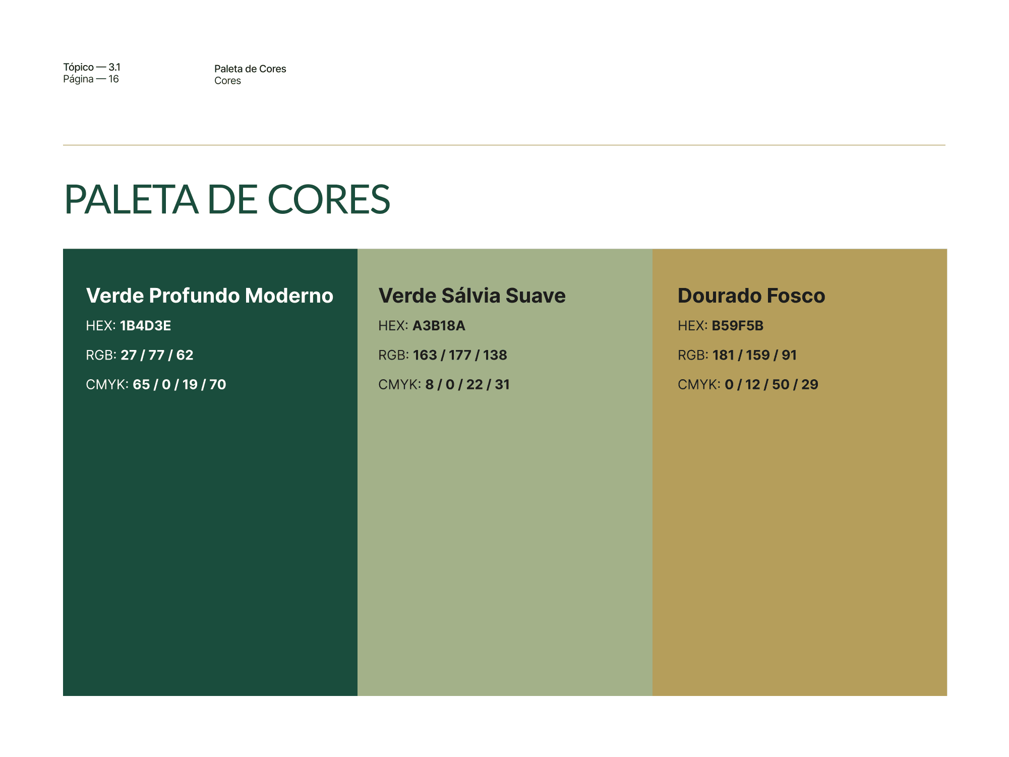 Paleta de cores com verde profundo, verde sálvia e dourado fosco e seus valores HEX, RGB e CMYK